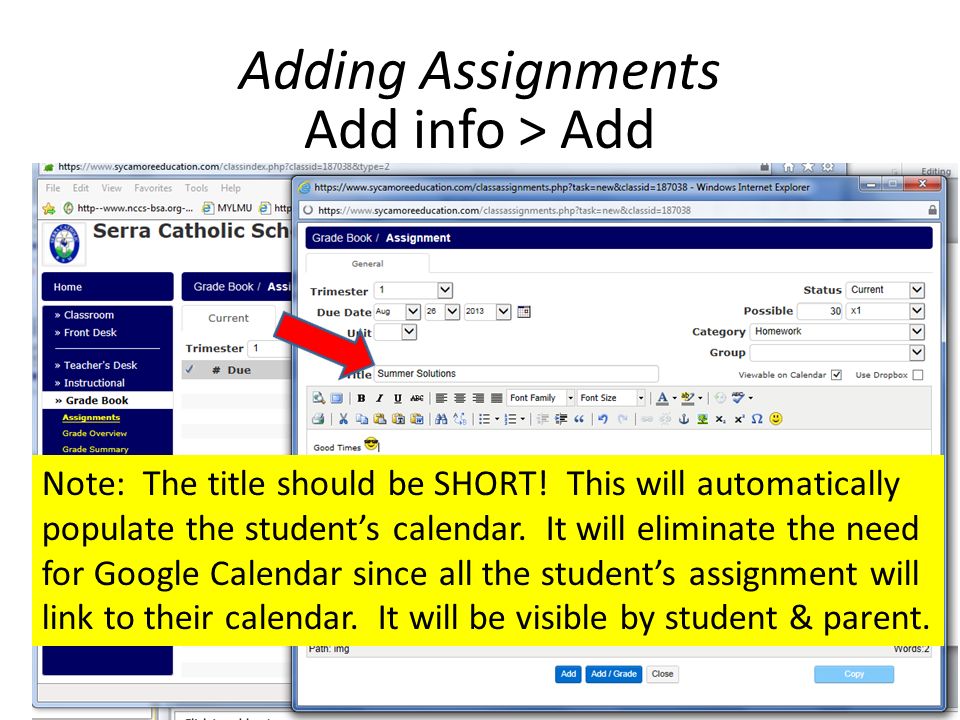 Adding Assignments Add info > Add Note: The title should be SHORT.
