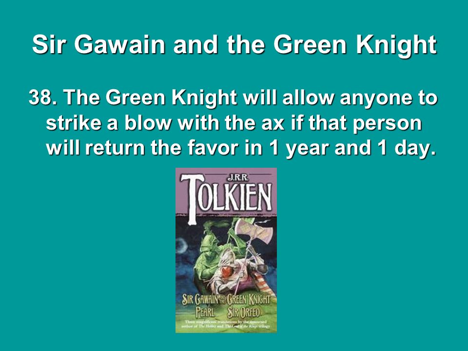 Sir Gawain and the Green Knight 38.