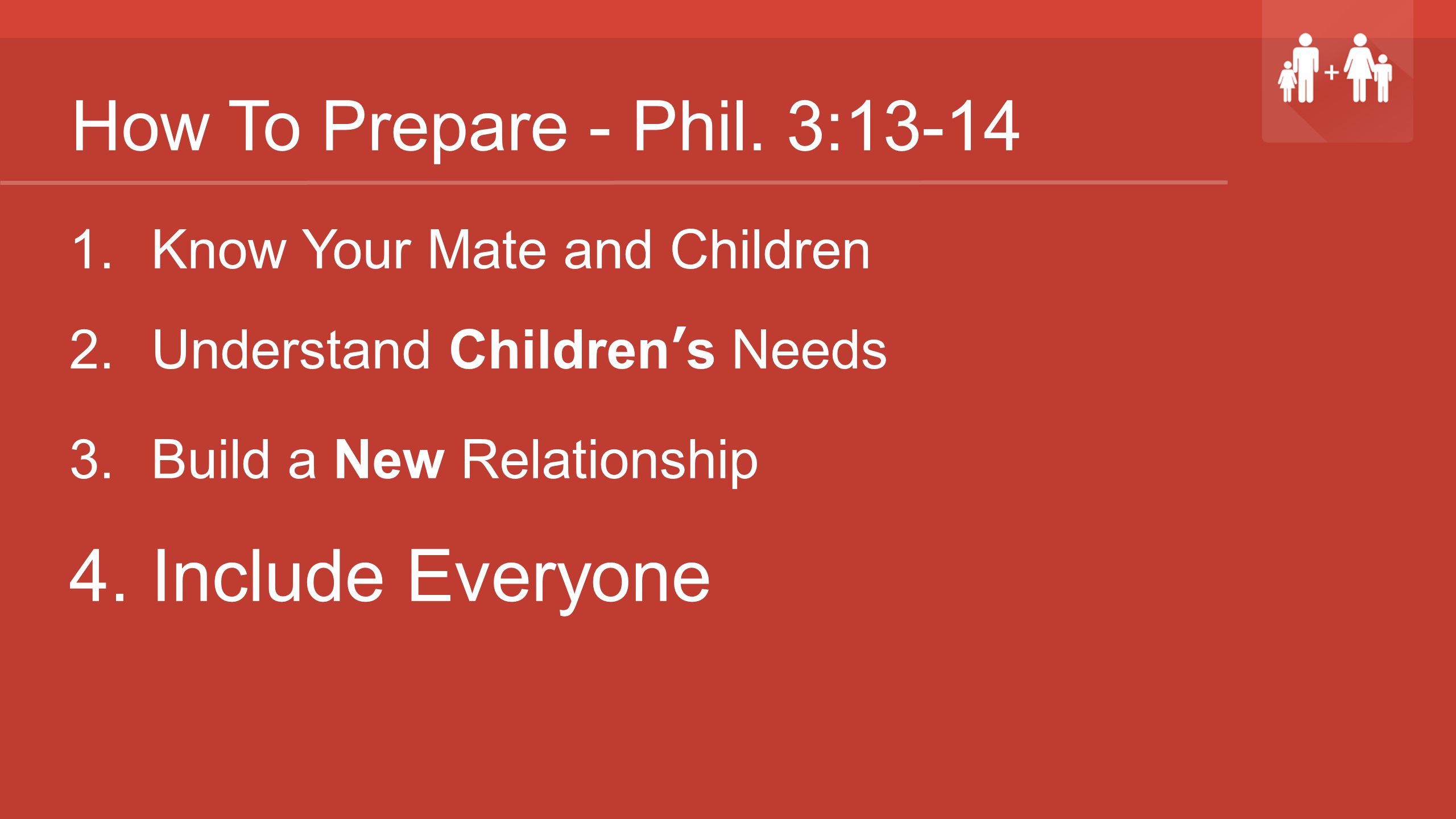 How To Prepare - Phil. 3: Know Your Mate and Children 2.