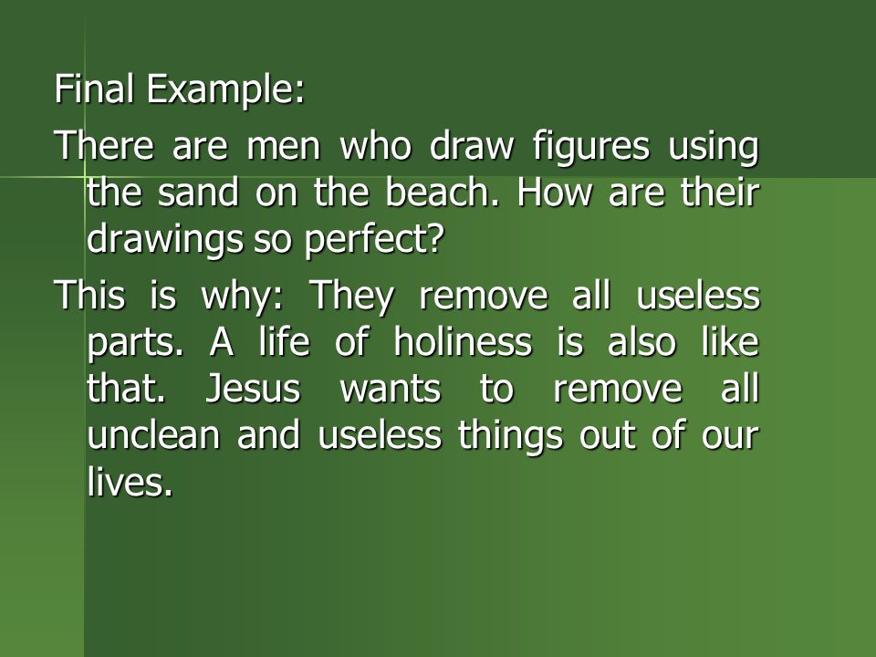 Final Example: There are men who draw figures using the sand on the beach.