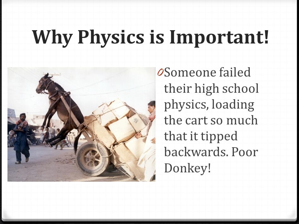 Why Physics is Important.