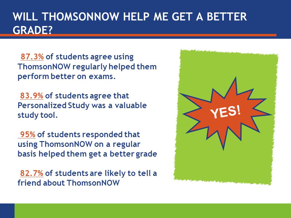 WILL THOMSONNOW HELP ME GET A BETTER GRADE.