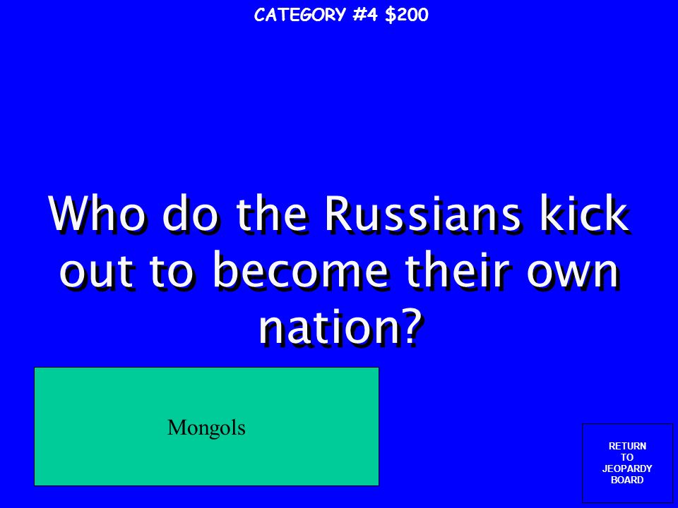 RETURN TO JEOPARDY BOARD This was the war between France and England for control of Norman lands in England, France wins CATEGORY #4 $100 Hundred Years’ War