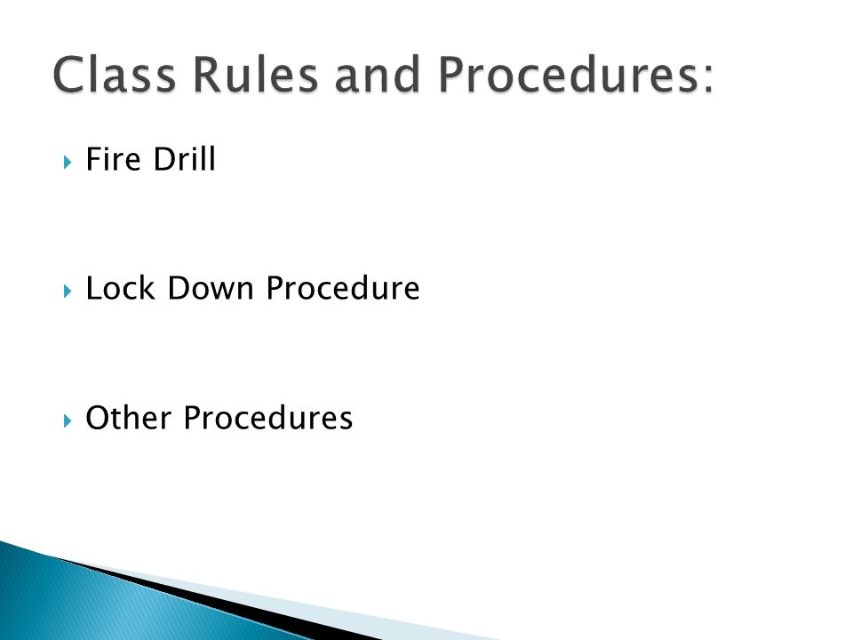  Fire Drill  Lock Down Procedure  Other Procedures