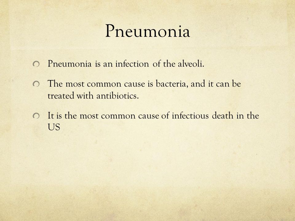 Pneumonia Pneumonia is an infection of the alveoli.