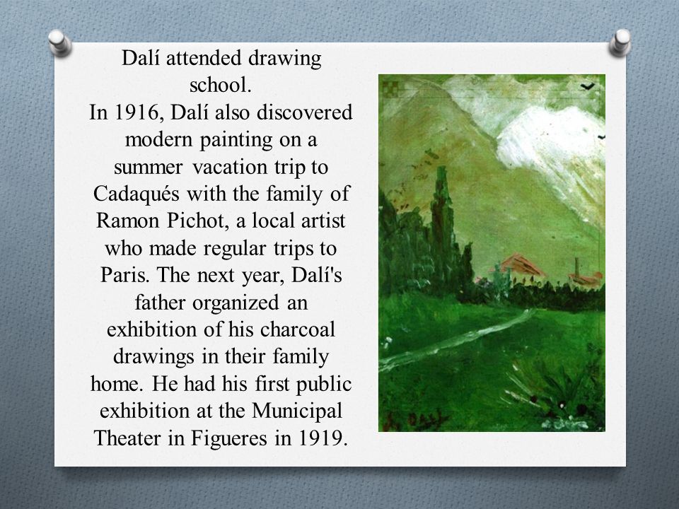 Dalí attended drawing school.