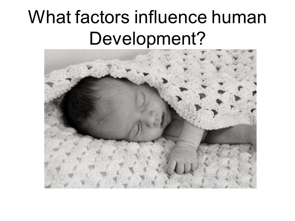 What factors influence human Development