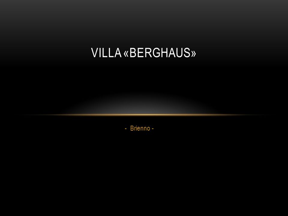 - Brienno - VILLA «BERGHAUS»