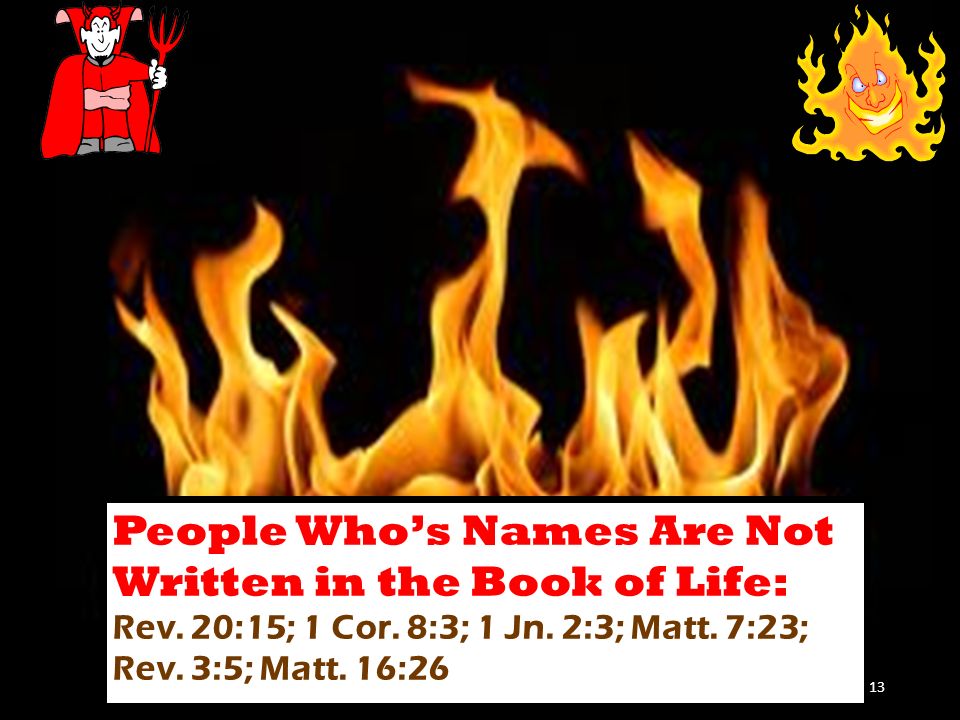 People Who’s Names Are Not Written in the Book of Life: Rev.