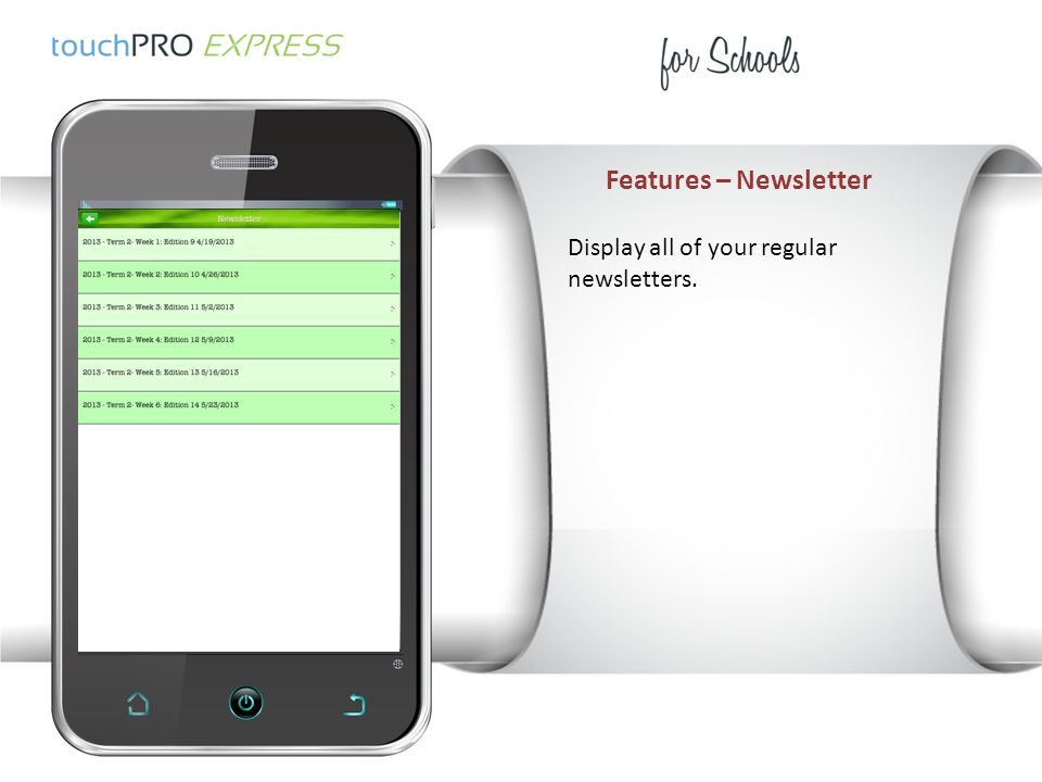 Features – Newsletter Display all of your regular newsletters.