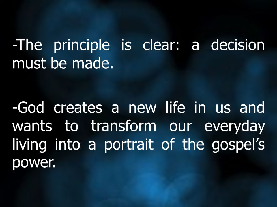 -The principle is clear: a decision must be made.
