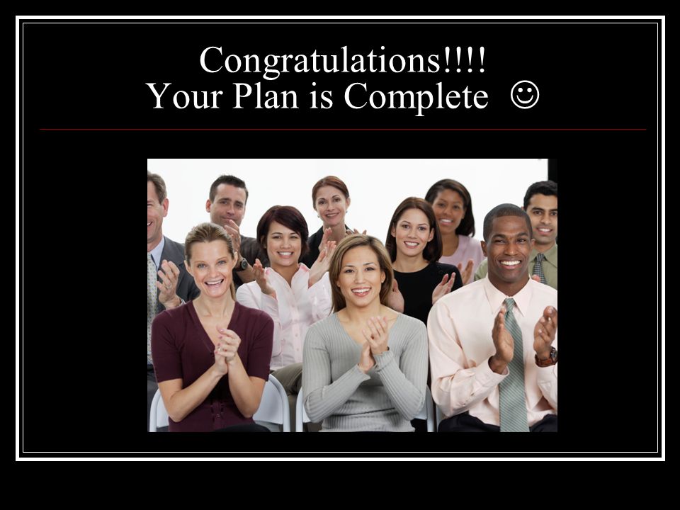 Congratulations!!!! Your Plan is Complete