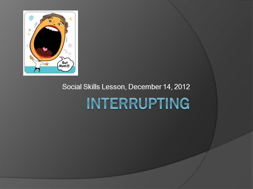 Social Skills Lesson, December 14, 2012