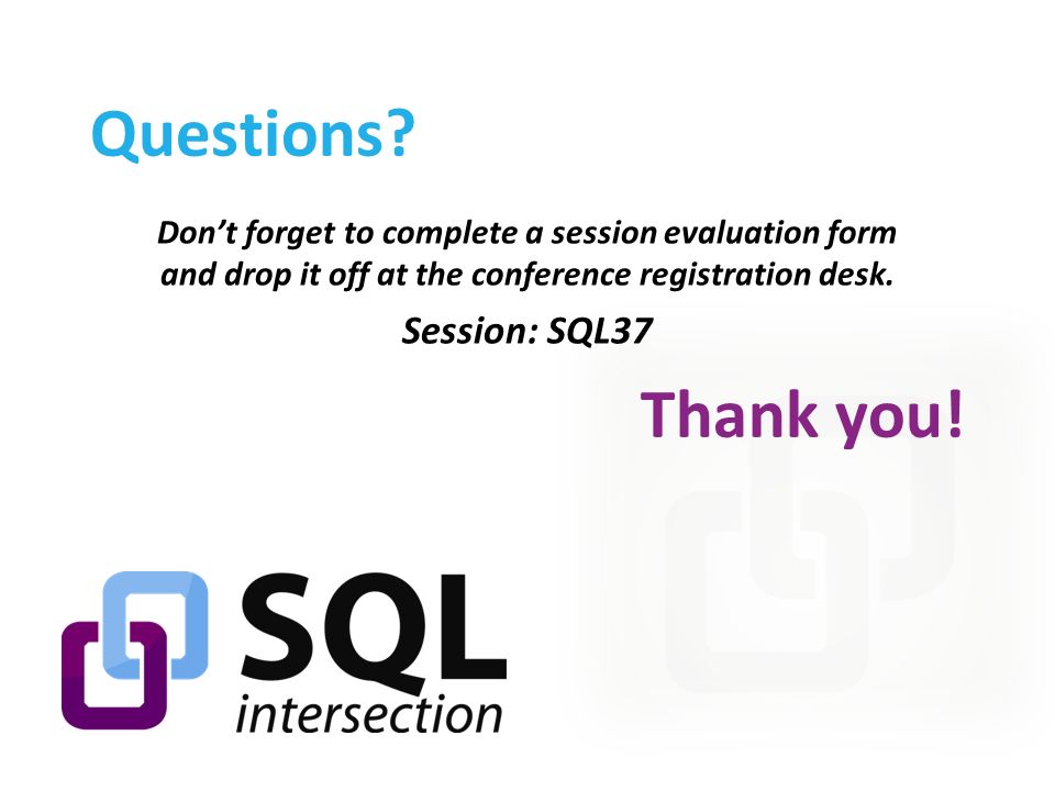 Don’t forget to complete a session evaluation form and drop it off at the conference registration desk.