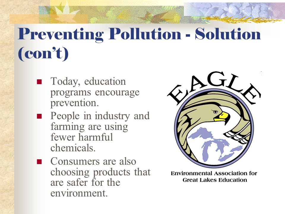 Preventing Pollution - Solution In 1972, the U.S.
