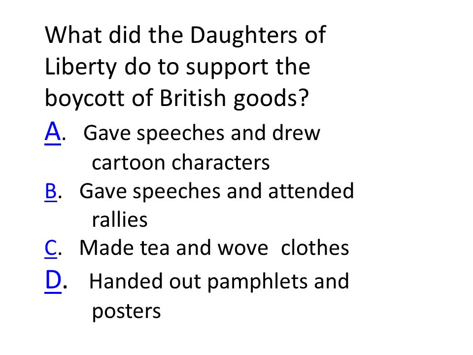 What did the Daughters of Liberty do to support the boycott of British goods.