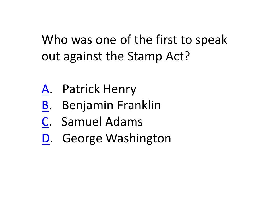 Who was one of the first to speak out against the Stamp Act.