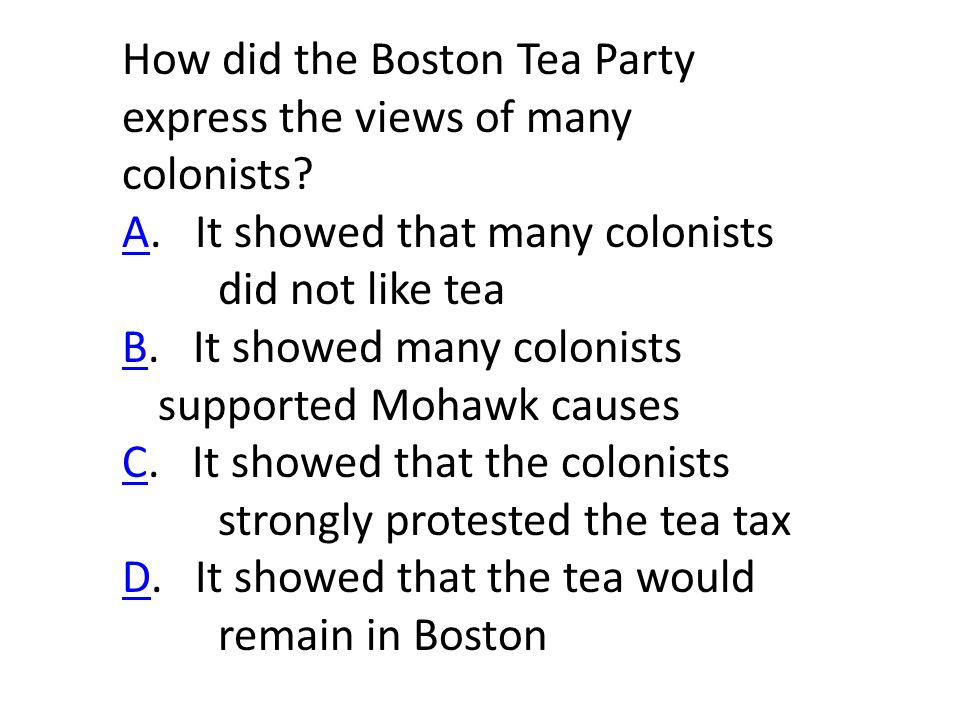 How did the Boston Tea Party express the views of many colonists.