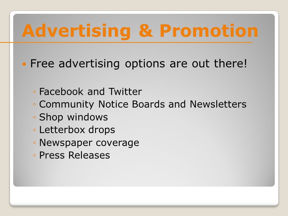 Advertising & Promotion Free advertising options are out there.