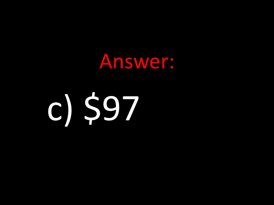 Answer: c) $97