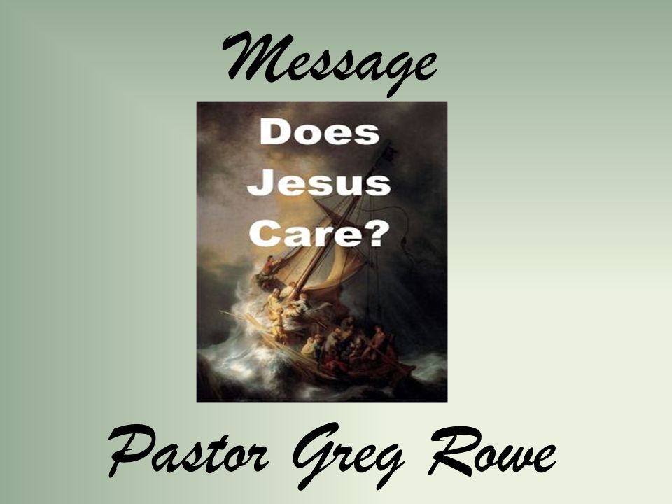 Message Pastor Greg Rowe