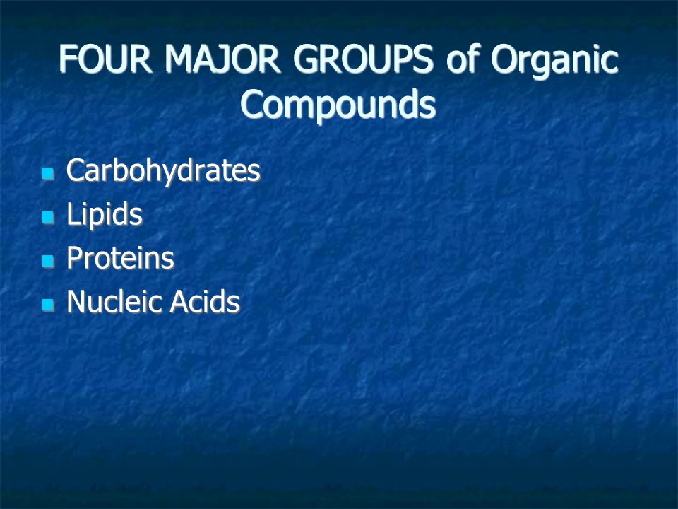 What Are The Three Groups Of Organic Compounds