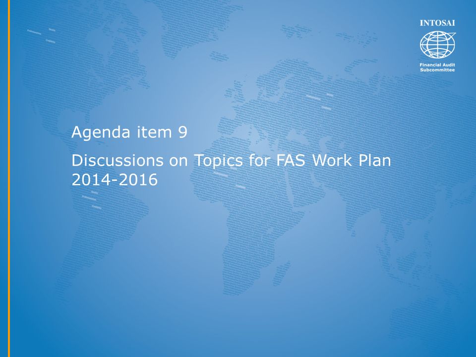 Agenda item 9 Discussions on Topics for FAS Work Plan