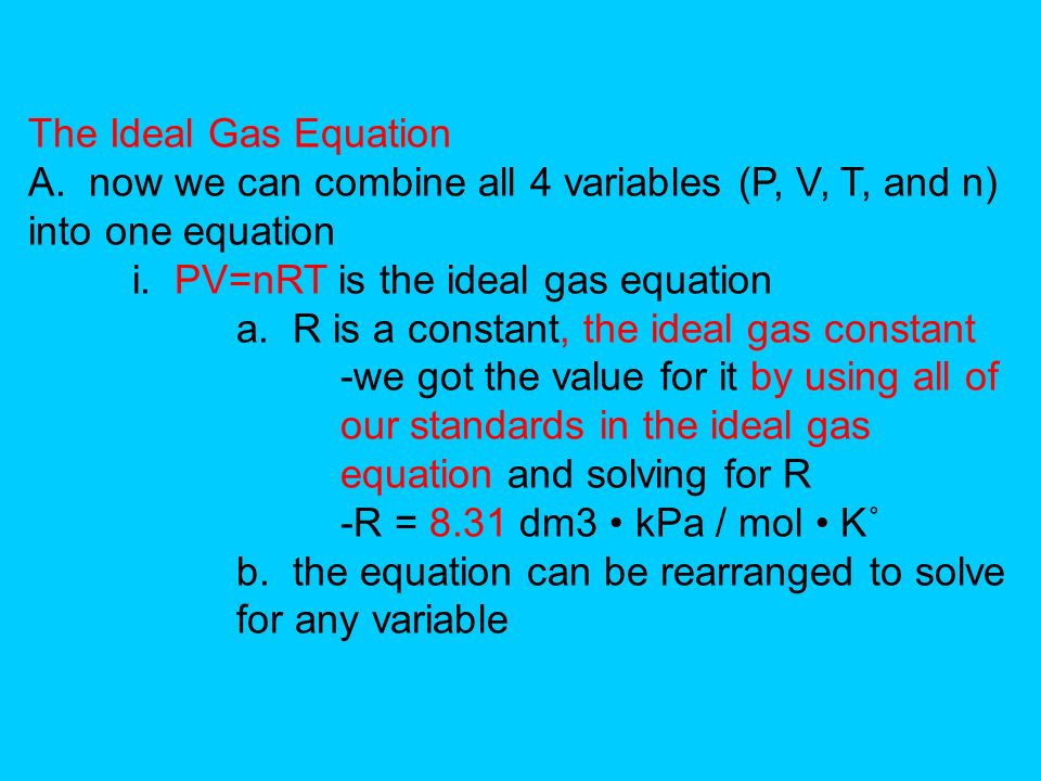 Molecules In Motion A The Kinetic Theory All Matter Is Composed Of The Ideal Gas Equation A Now We Can Combine All 4 Variables P