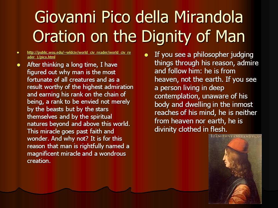 analysis of giovanni pico della mirandolas oration on the dignity of man essay Giovanni pico della mirandola (1463–94) oration on the dignity of man (1486) this is an edited version of the text paragraph numbering has. analysis of giovanni pico della mirandolas oration on the dignity of man essay Giovanni pico della mirandola (1463–94) oration on the dignity of man (1486) this is an edited version of the text paragraph numbering has.