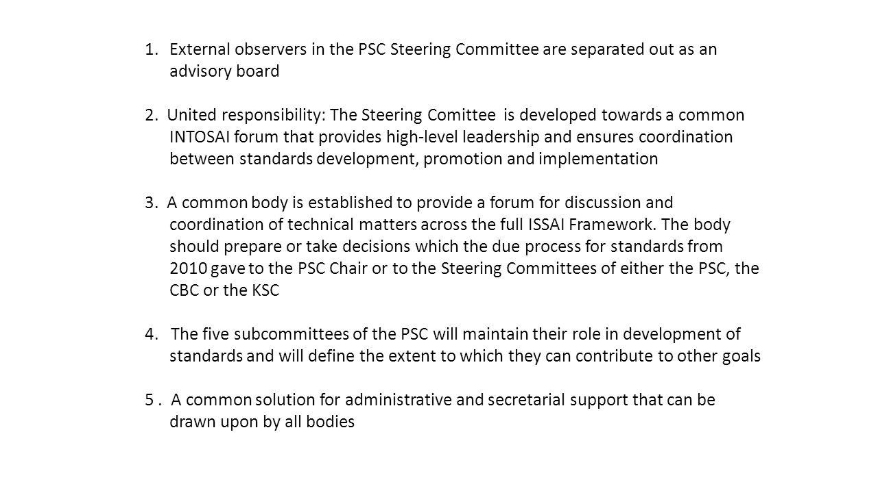 1.External observers in the PSC Steering Committee are separated out as an advisory board 2.