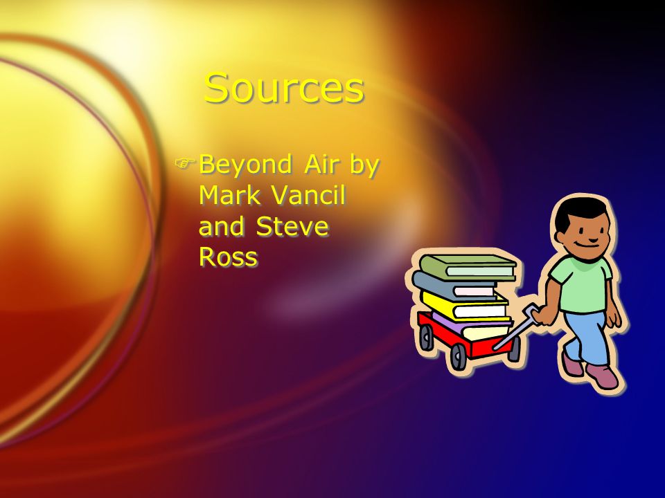Sources FBeyond Air by Mark Vancil and Steve Ross