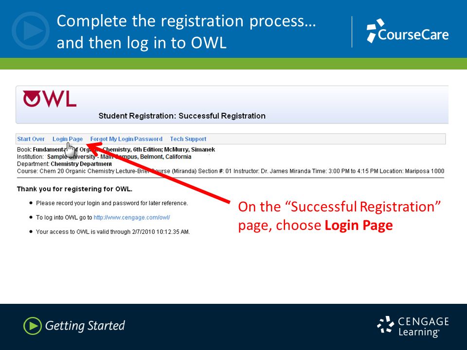 Complete the registration process… and then log in to OWL On the Successful Registration page, choose Login Page