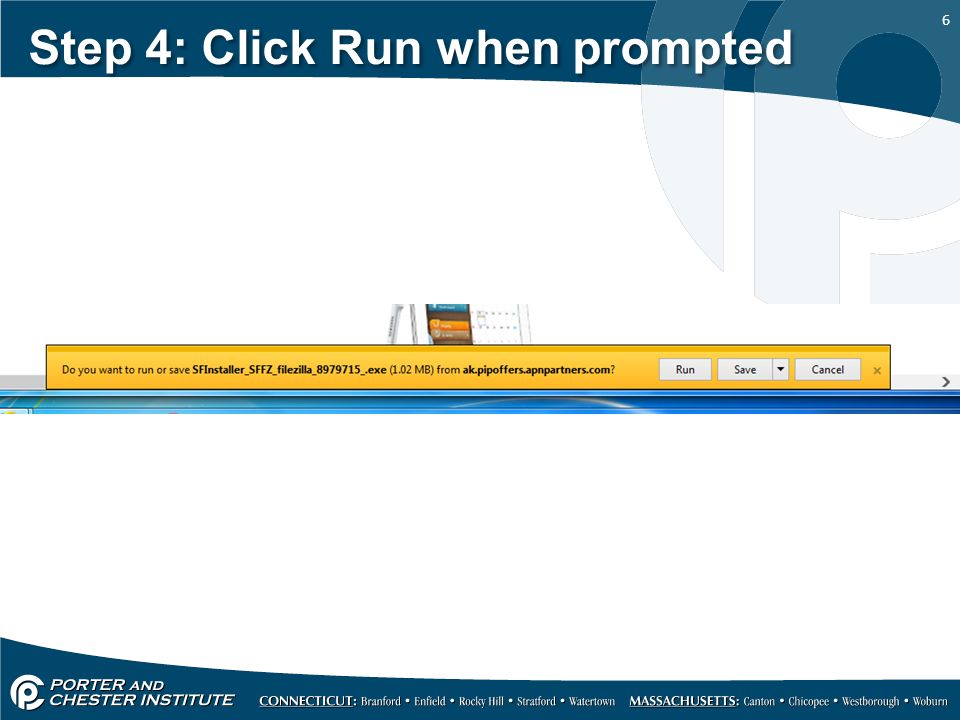 6 Step 4: Click Run when prompted