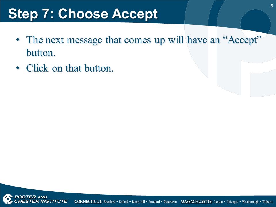 9 Step 7: Choose Accept The next message that comes up will have an Accept button.