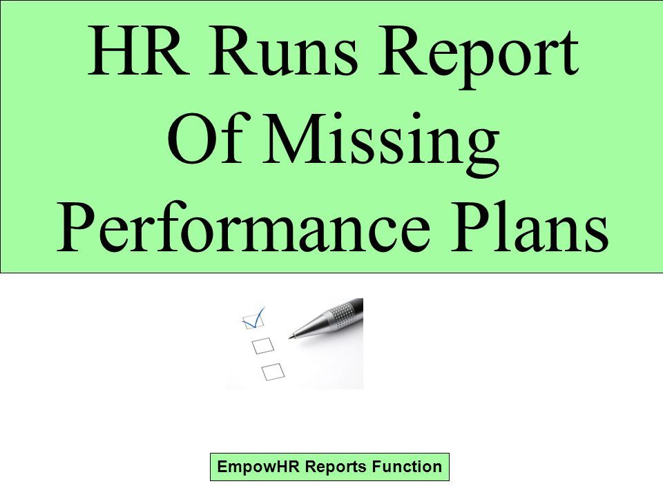 HR Runs Report Of Missing Performance Plans EmpowHR Reports Function