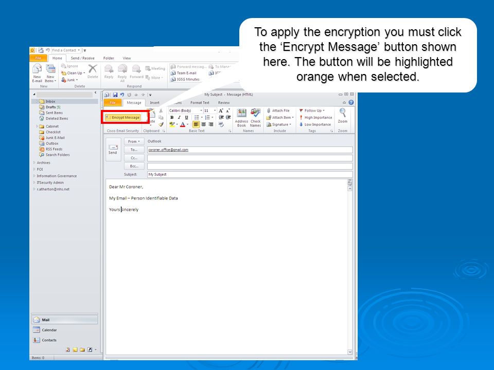 To apply the encryption you must click the ‘Encrypt Message’ button shown here.