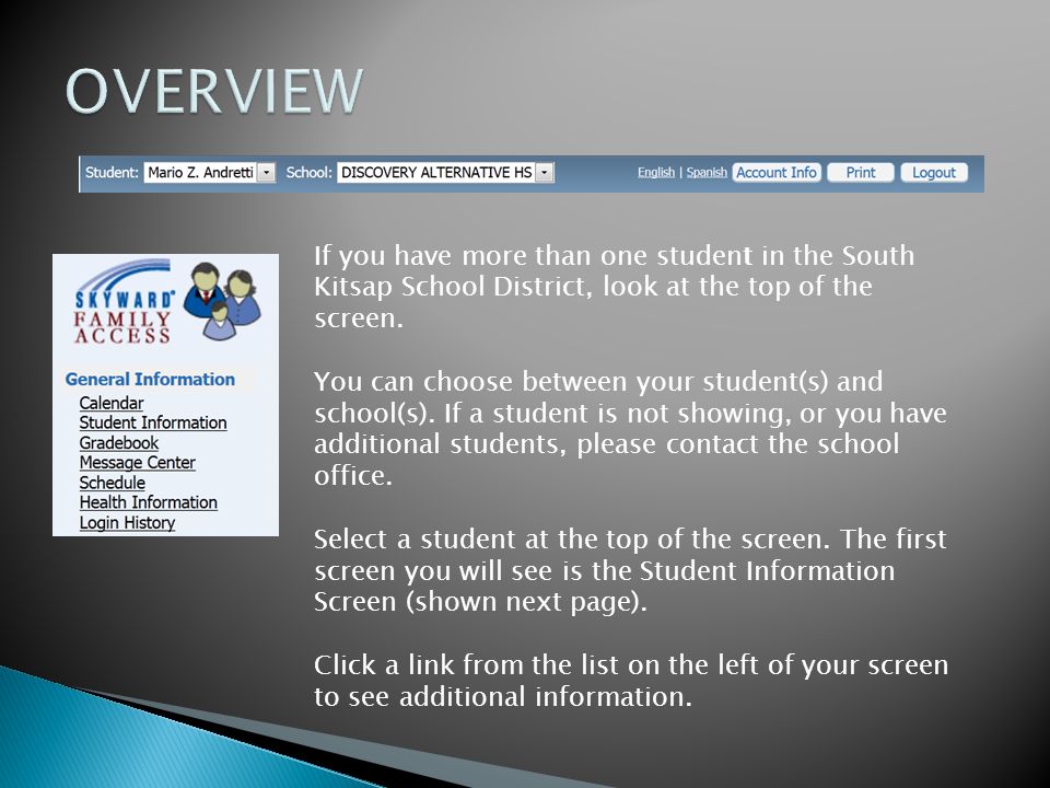 If you have more than one student in the South Kitsap School District, look at the top of the screen.