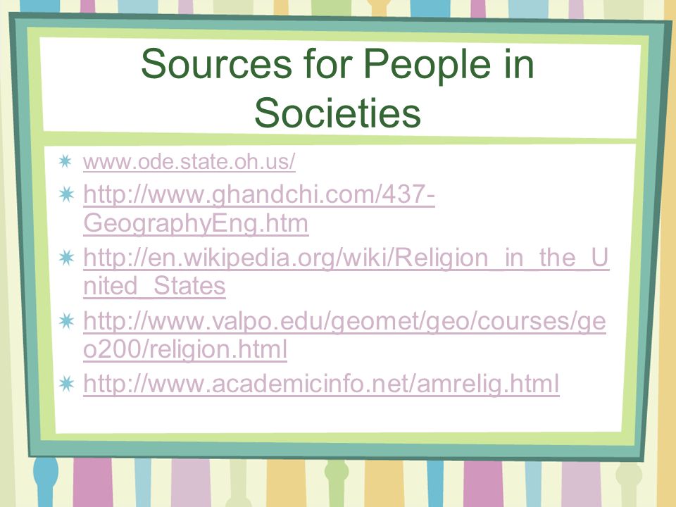 Sources for People in Societies     GeographyEng.htm   nited_States   o200/religion.html