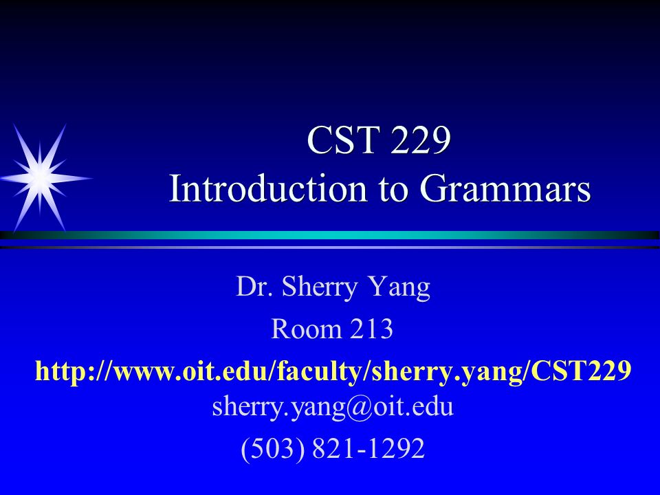 CST 229 Introduction to Grammars Dr.