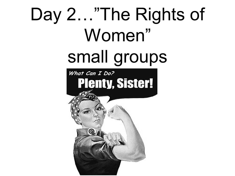 Day 2… The Rights of Women small groups