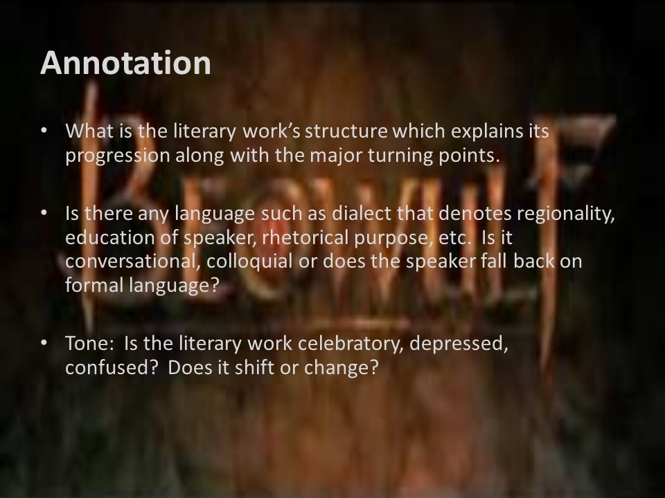 Annotation What is the literary work’s structure which explains its progression along with the major turning points.