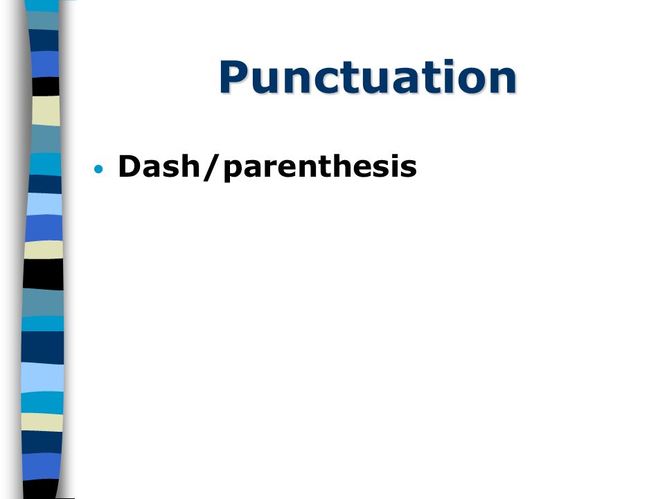 Punctuation Dash/parenthesis
