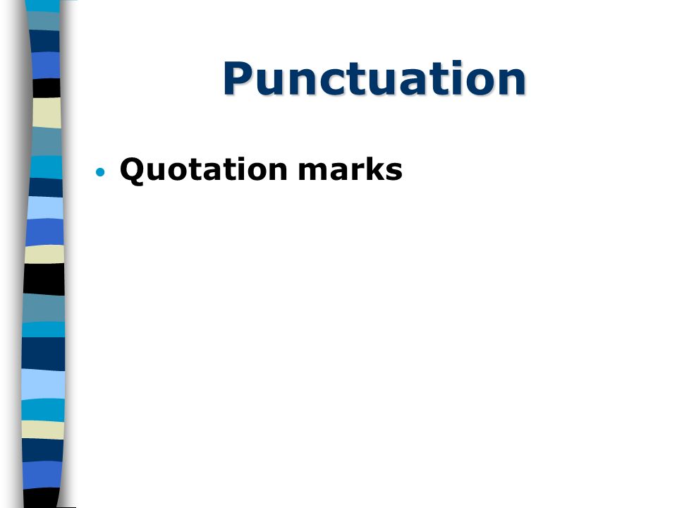 Punctuation Quotation marks