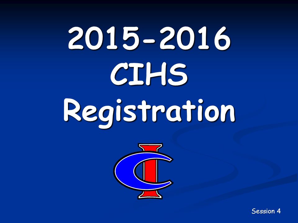 CIHS Registration Session 4