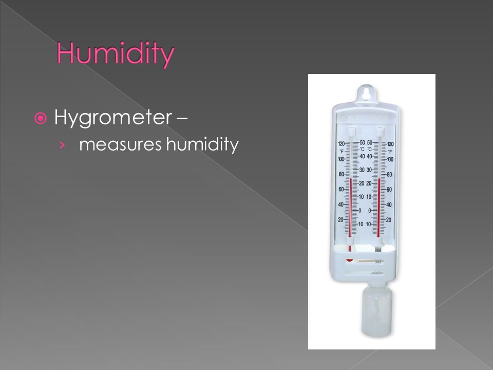  Hygrometer – › measures humidity