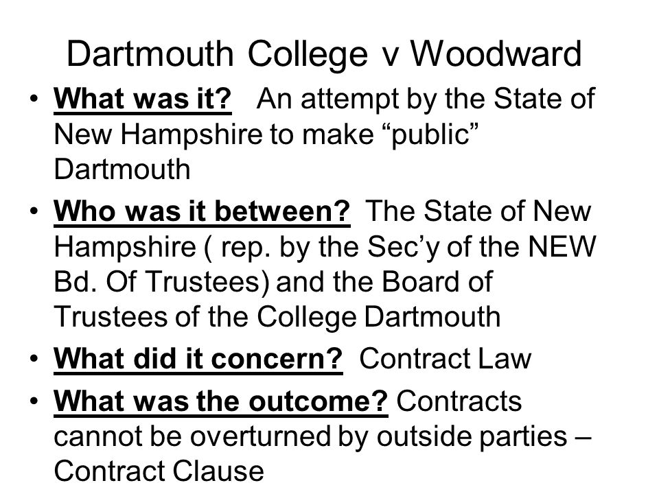 Dartmouth College v Woodward What was it.