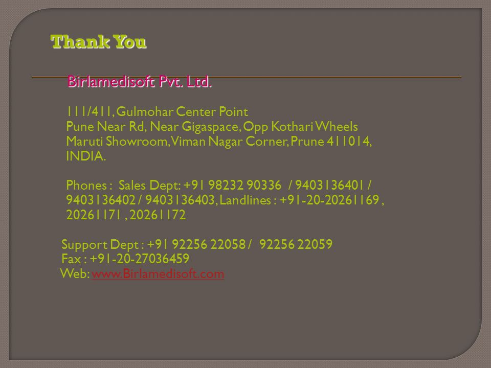 Thank You Birlamedisoft Pvt. Ltd. Birlamedisoft Pvt.