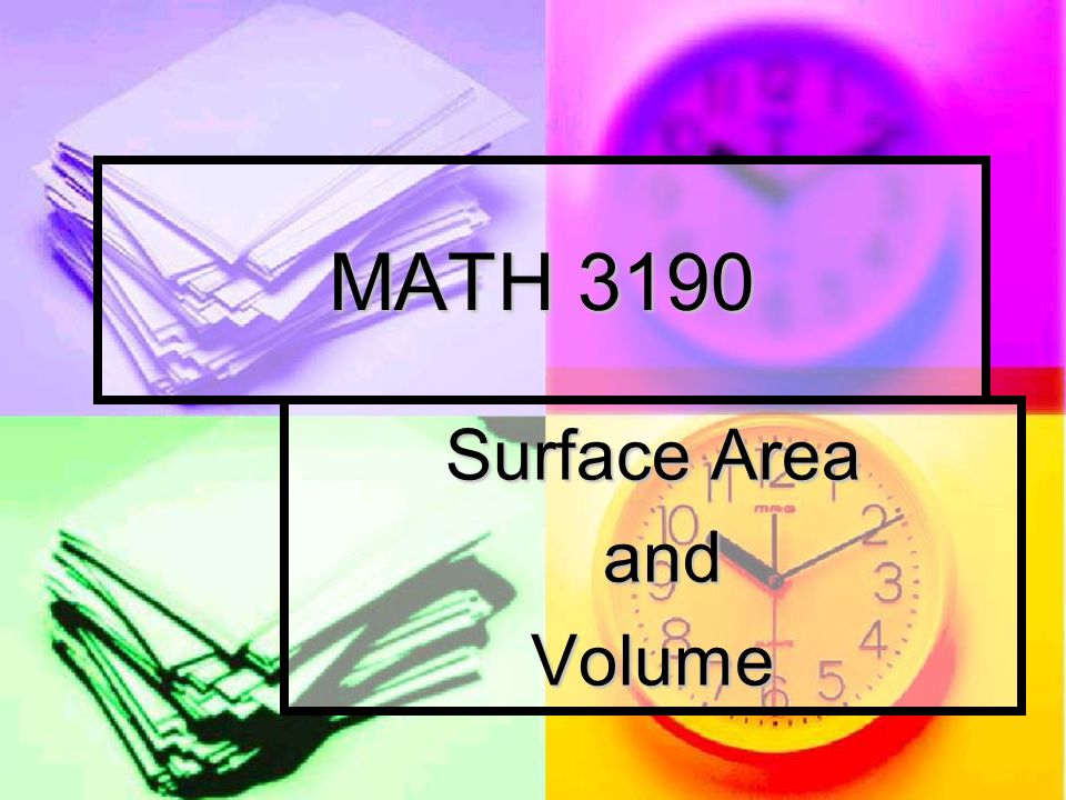 MATH 3190 Surface Area and andVolume