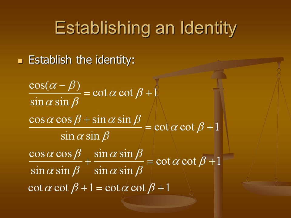 Establishing an Identity Establish the identity: Establish the identity: