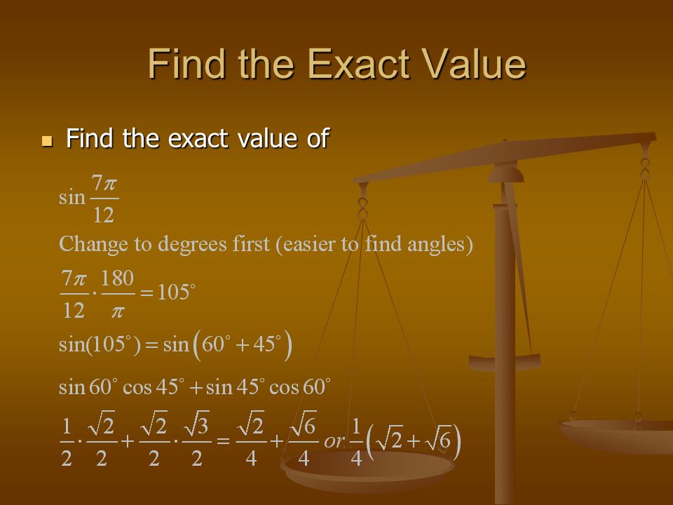 Find the Exact Value Find the exact value of Find the exact value of